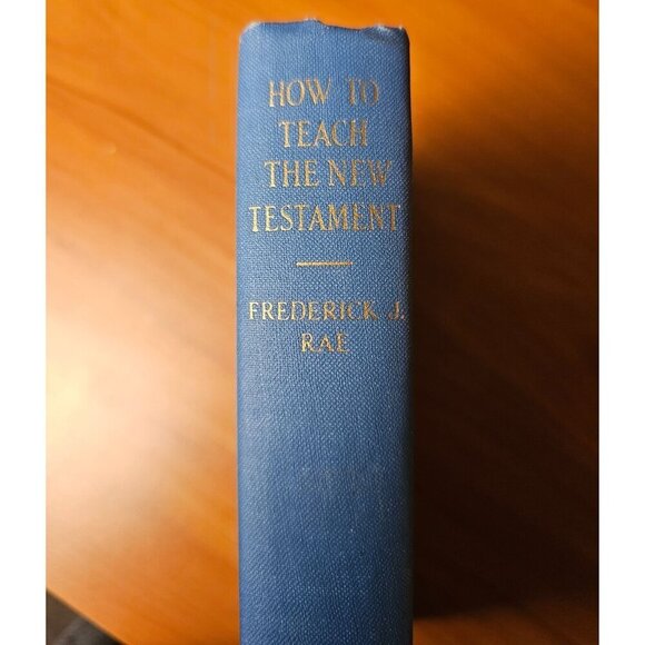 1928 How To Teach The New Testament By Frederick J. Rae Christian Education Book - Picture 1 of 6